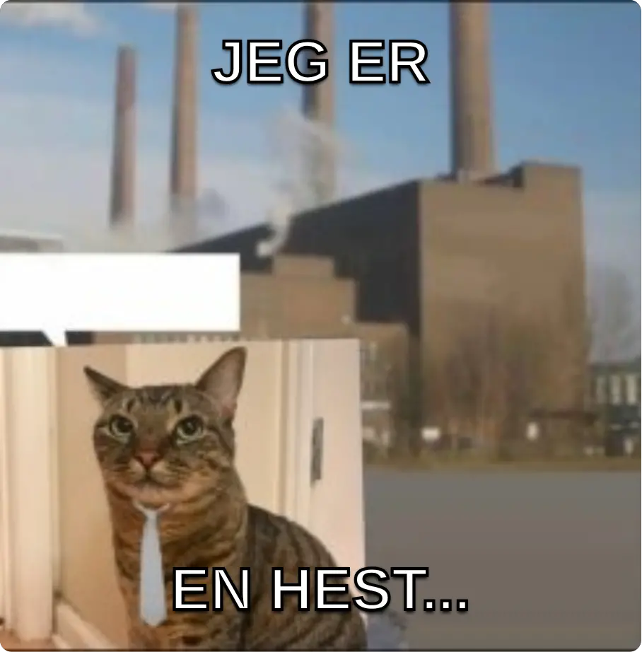 Jeg er en hest bare så du ved det