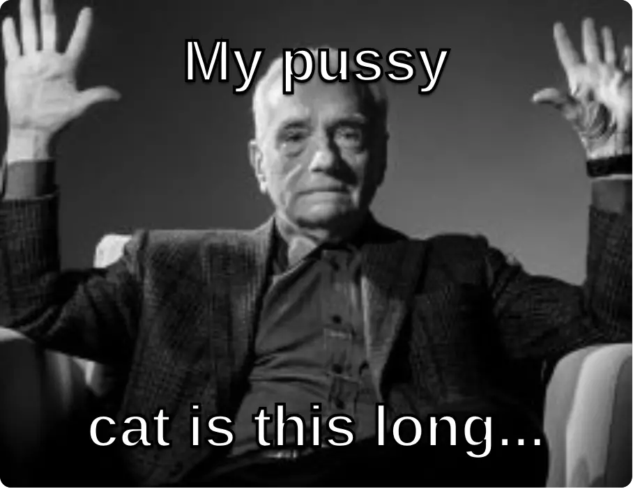  My pussy cat is this long... My pussy cat is this long... My pussy cat is this long... My pussy cat is this long... My pussy